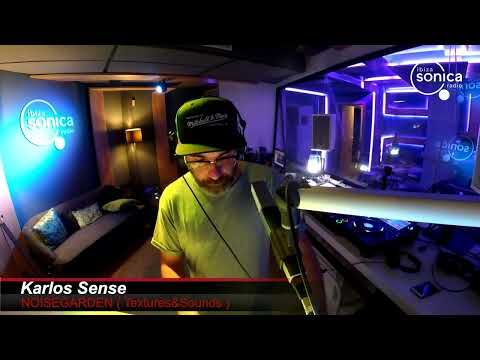 KARLOS SENSE - NOISEGARDEN EPISODE #315 - 02/12/2020