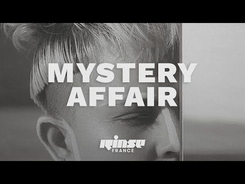 Mystery Affair (DJ set) - Rinse France