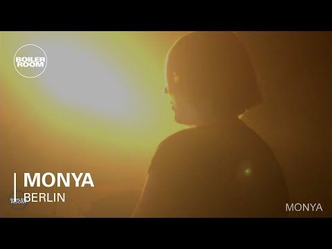 Monya Boiler Room Berlin Live Set