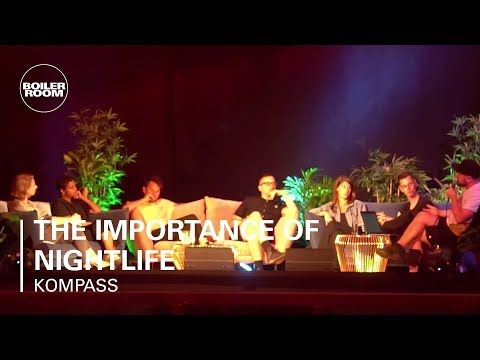 BOILER ROOM X KOMPASS: THE IMPORTANCE OF NIGHTLIFE