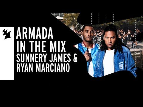 Armada In The Mix Live Stream: Sunnery James & Ryan Marciano