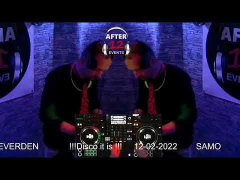 SAMO | AFTER 12 EVENTS - DISCO IT IS!! | 12.02.2022