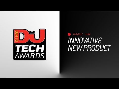 DJ Mag Tech Awards 2017 LIVE: Innovative New Product