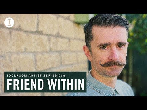 Toolroom Artist Series 008 - Friend Within [House/Feel Good]