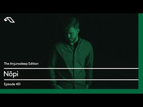 The Anjunadeep Edition 451 with Nōpi
