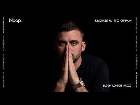 Resonate w/ Max Chapman - 03.06.2020