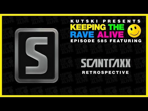 KTRA Episode 585: Scantraxx Retrospective