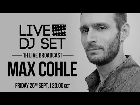 Max Cohle @ Live DJ Set