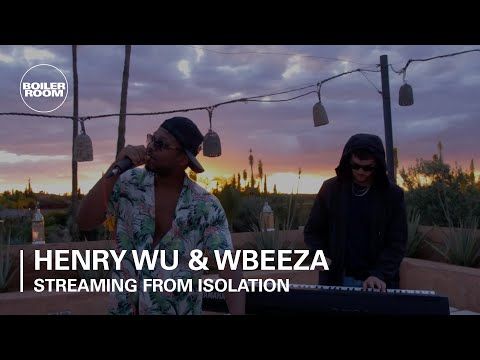 Henry Wu & Wbeeza | Boiler Room: Streaming From Isolation with Night Dreamer & Worldwide FM