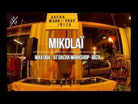 WAX IBIZA · MIKOLAÏ © AllaboutibizaTV