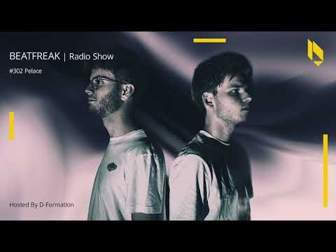 Beatfreak Radio Show By D-Formation #302 | Pelace