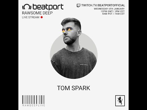 Tom Spark DJ set - Rawsome Deep | @Beatport Live