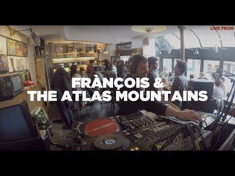 Frànçois & the Atlas Mountains • DJ Set • Le Mellotron