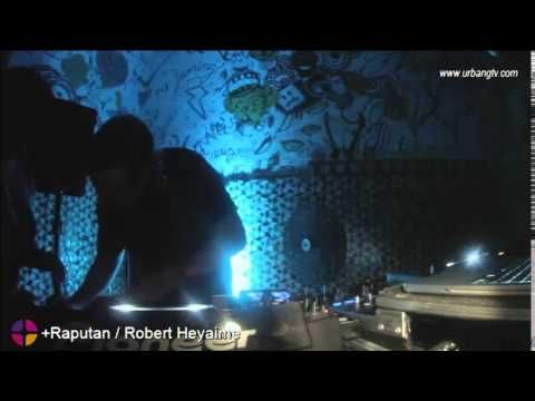 Robert Heyaime @ +Rapután Collective Showcase #44