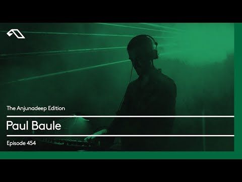 The Anjunadeep Edition 454 with Paul Baule