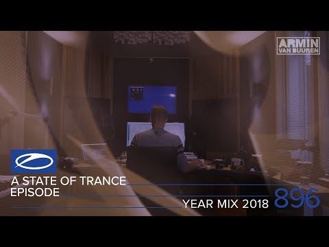 A State Of Trance Episode 896 (#ASOT896) [Year Mix 2018] – Armin van Buuren