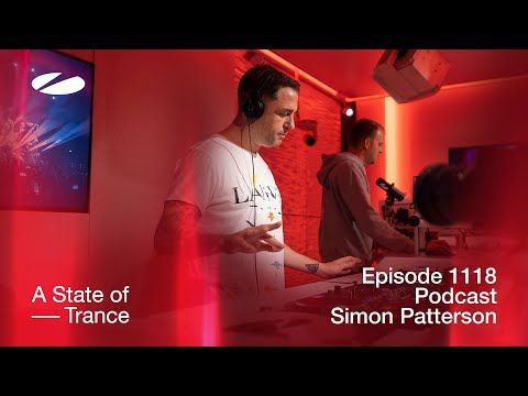 Simon Patterson - A State Of Trance Episode 1118 Podcast