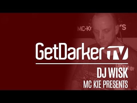 DJ Wisk - GetDarkerTV Live [MC Kie Presents]