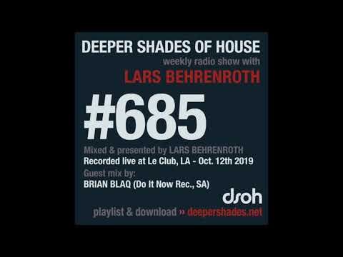 Deeper Shades Of House 685 w/ excl. guest mix by BRIAN BLAQ