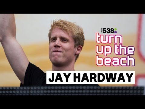 Live set Jay Hardway | 538 Turn Up The Beach 2014