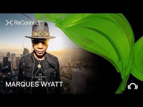 MARQUES WYATT DJ set - ReConnect: Organic House | Beatport Live