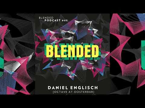 BLENDED Podcast #03 Daniël Englisch