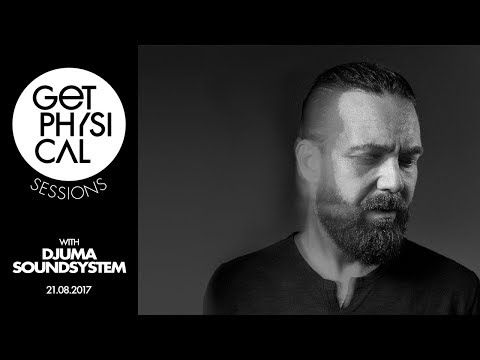 Get Physical Sessions Episode 83 with Djuma Soundsystem
