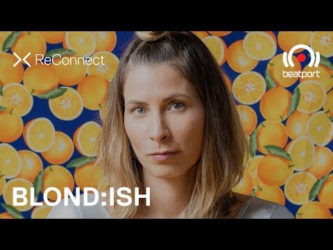 BLOND:ISH DJ set @ ReConnect | Beatport Live