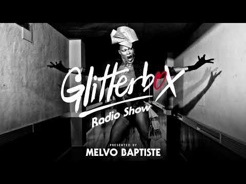 Glitterbox Radio Show 254: Presented By Melvo Baptiste