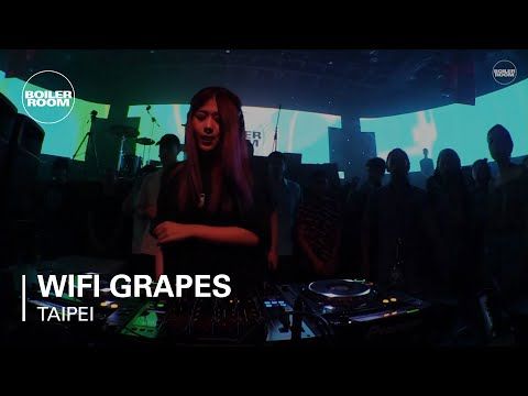 Wifi Grapes Boiler Room Taipei DJ Set