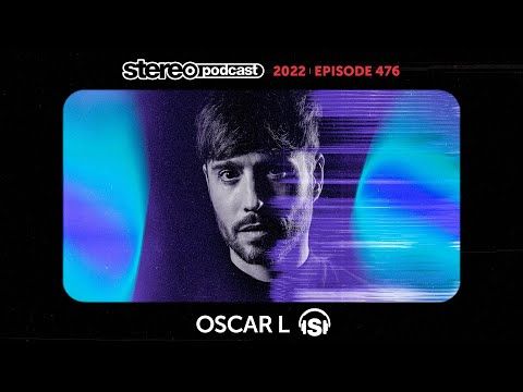 OSCAR L | Stereo Productions Podcast 476