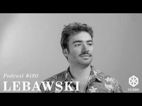 Cubbo Podcast #180 Lebawski (BE)