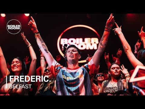 Frederic. @ Boiler Room: Belfast