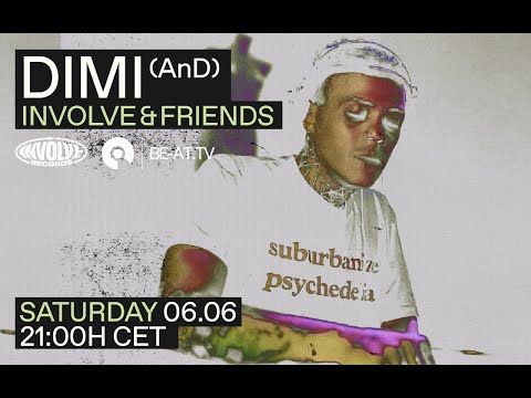 Premiere: DIMI - Involve & Friends | BE-AT.TV