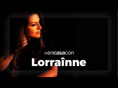 En casa con Lorrainne