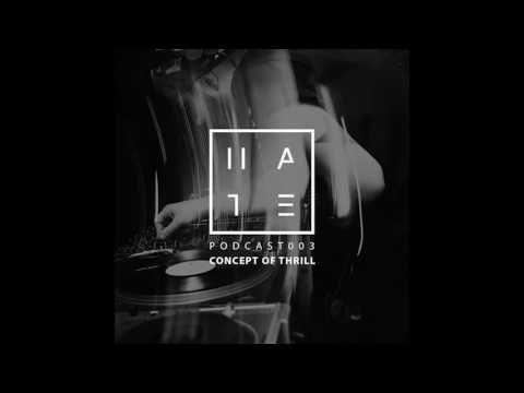 Concept Of Thrill - HATE Podcast 003 (23 October 2016)