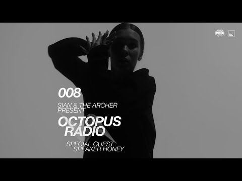 Sian & The Archer - Octopus Radio #008