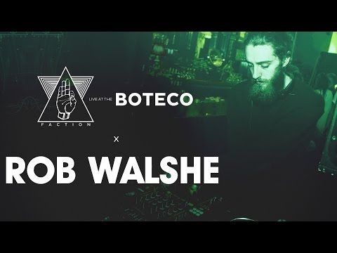 ROB WALSHE  x  FACTION  x  BOTECO