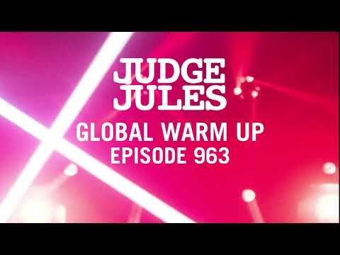 Judge Jules GLOBAL WARM UP EPISODE 963