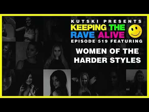 KTRA Episode 519: The Women of the Harder Styles