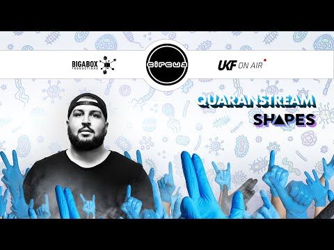 Shapes (DJ Set) - Circus Records x UKF On Air: Quaranstream