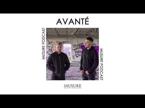 004 Musure Podcast - Avanté (London, United Kingdom) Tech House Set