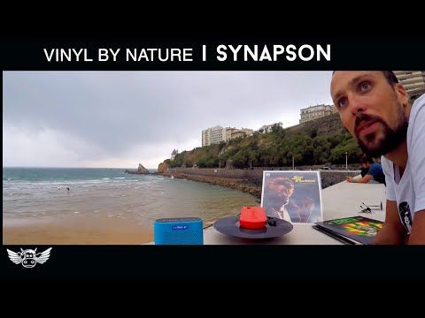 Synapson (Alex) | Vinyl By Nature #6 | Biarritz
