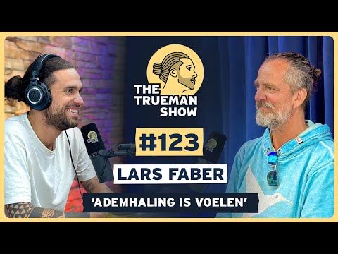 The Trueman Show #123 Lars Faber 'Ademhaling is voelen'