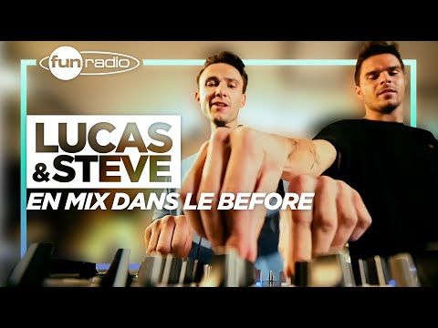 Lucas & Steve en mix dans Le Before