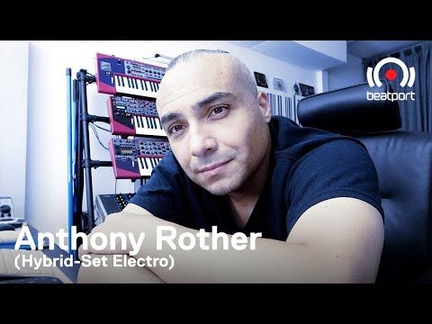 Anthony Rother - Hybrid-Set Electro DJ set - Beatport Selects: Electro | @Beatport Live