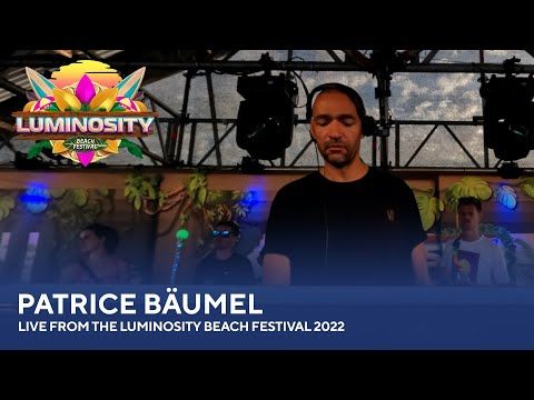 Patrice Baumel - Live from the Luminosity Beach Festival 2022 #LBF22