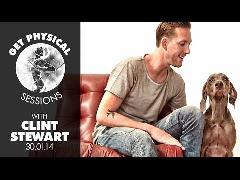 Get Physical Sessions Episode 9 with Clint Stewart