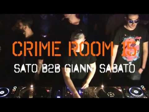 Sato + Gianni Sabato B2B - Crime Room 15