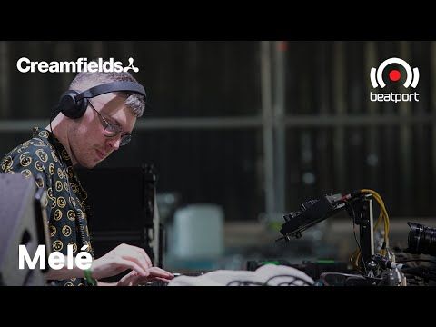 Melé DJ set @ Creamfields 2019 | Beatport Live